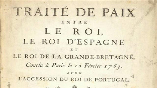 Traité de Paris, 10 février 1763 la France cède La Nouvelle-France à l'Angleterre - Tricolore